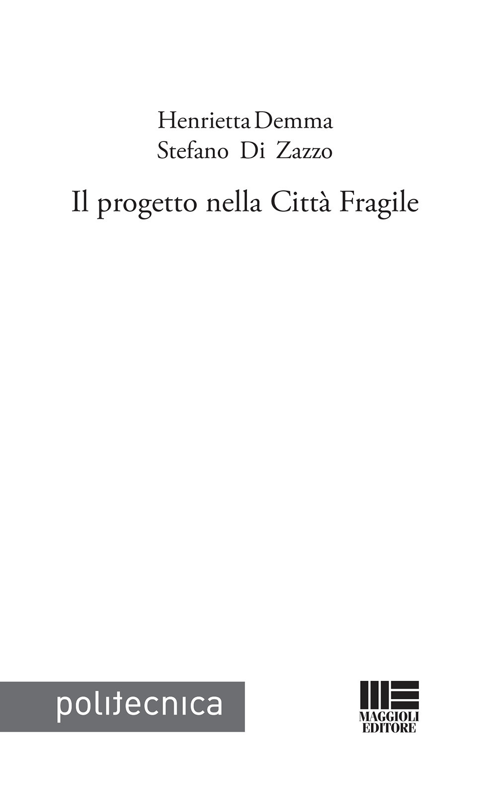 Il progetto nella città fragile