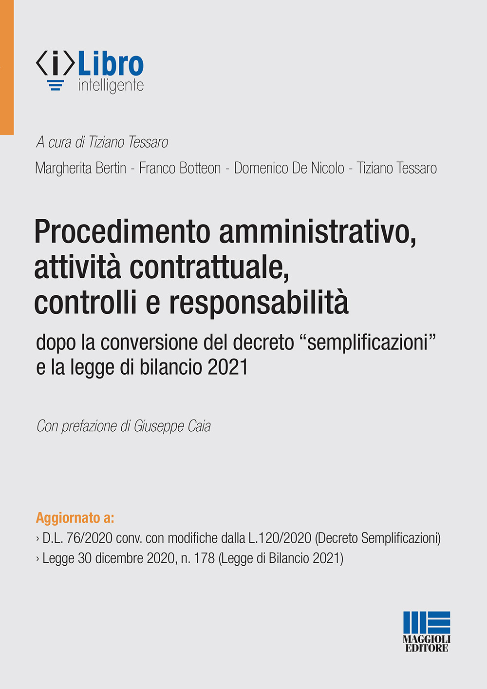 Procedimento amministrativo, attività contrattuale, controlli e responsabilità dopo la conversione del decreto «semplificazioni» e la legge di bilancio 2021