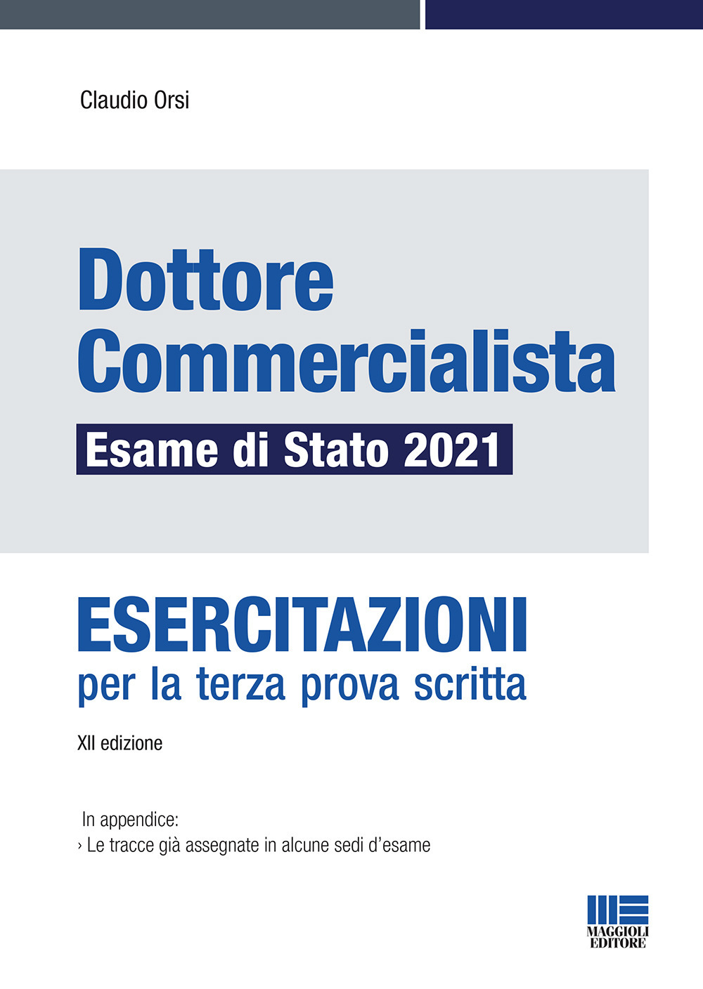 Dottore commercialista. Esame di Stato 2021. Esercitazioni per la terza prova scritta