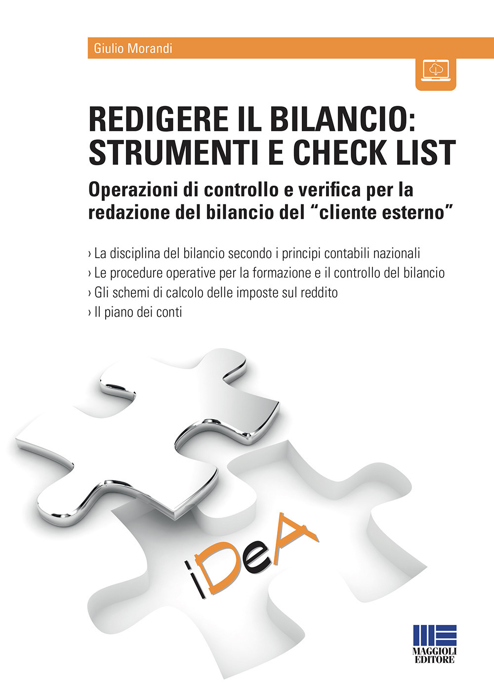 Redigere il bilancio: strumenti e check list. Operazioni di controllo e verifica per la redazione del bilancio del «cliente esterno»