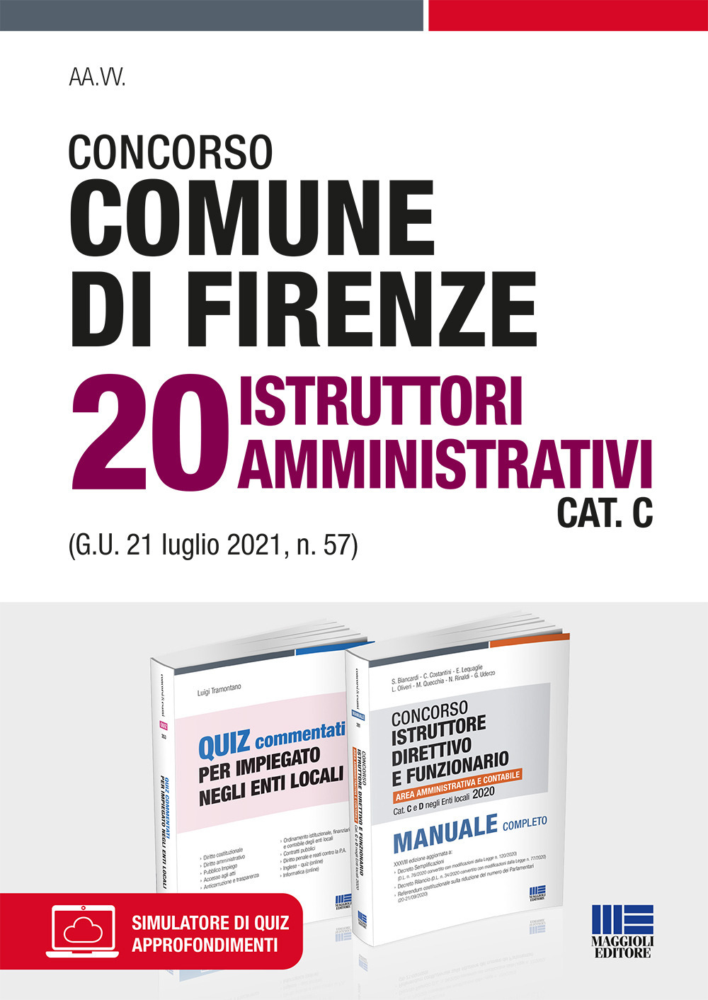 Concorso Comune di Firenze 20 istruttori amministrativi Cat. C (G.U. 21 luglio 2021, n. 57). Kit. Con espansione online. Con software di simulazione