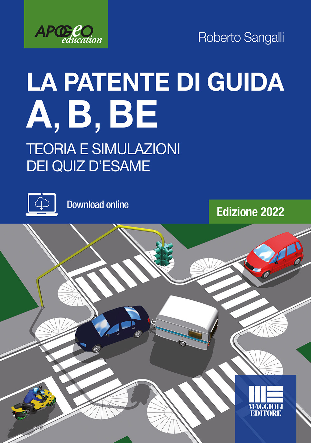 La patente di guida A, B, BE. Teoria e simulazioni dei quiz d'esame. Edizione 2022. Con software di simulazione