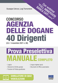 CONCORSO AGENZIA DELLE DOGANE - 40 DIRIGENTI - PROVA PRESELETTIVA MANUALE COMPLETO di COTRUVO G. - TRAMONTANO L.