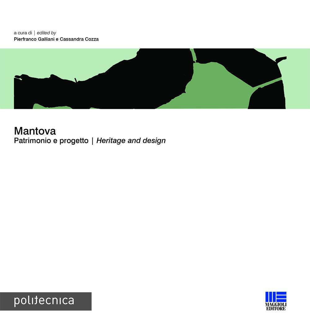 Mantova. Patrimonio e progetto. Heritage and design