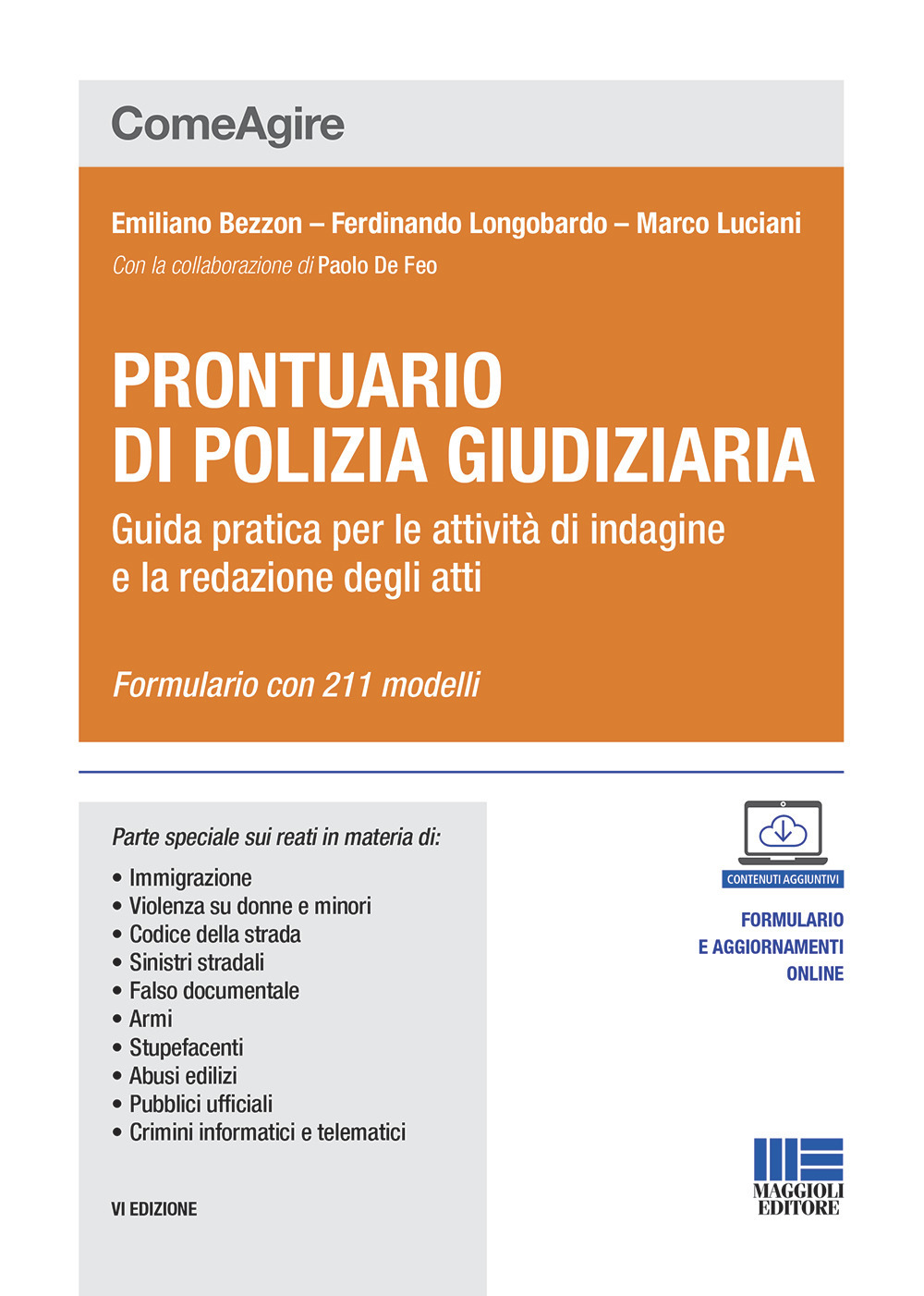 Prontuario di polizia giudiziaria. Guida pratica per le attività di indagine e la redazione degli atti. Con aggiornamento online. Con espansione online