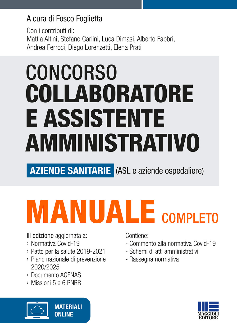 Concorso per collaboratore e assistente amministrativo nelle aziende sanitarie (ASL e aziende ospedaliere). Manuale di preparazione