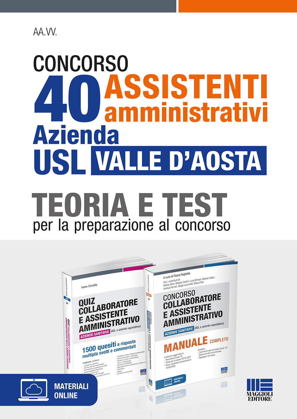 Concorso 40 assistenti amministrativi Azienda USL Valle d'Aosta. Kit. Teoria e Test per la preparazione al concorso. Con espansione online. Con software di simulazione