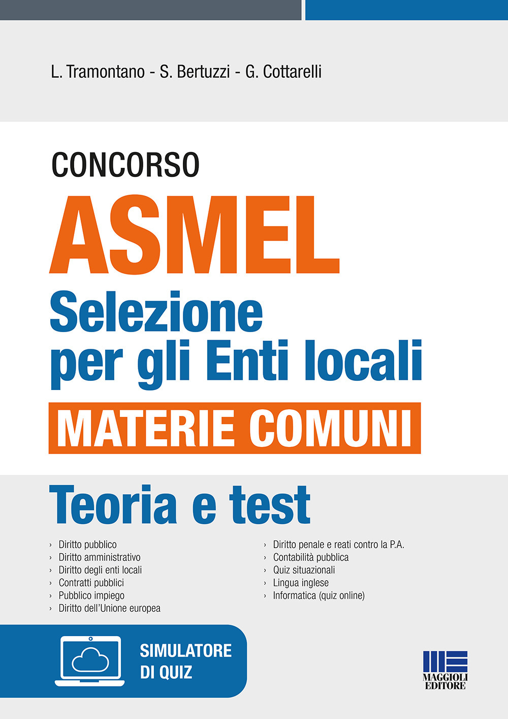 Concorso ASMEL. Selezione per gli Enti locali. Materie comuni. Con software di simulazione