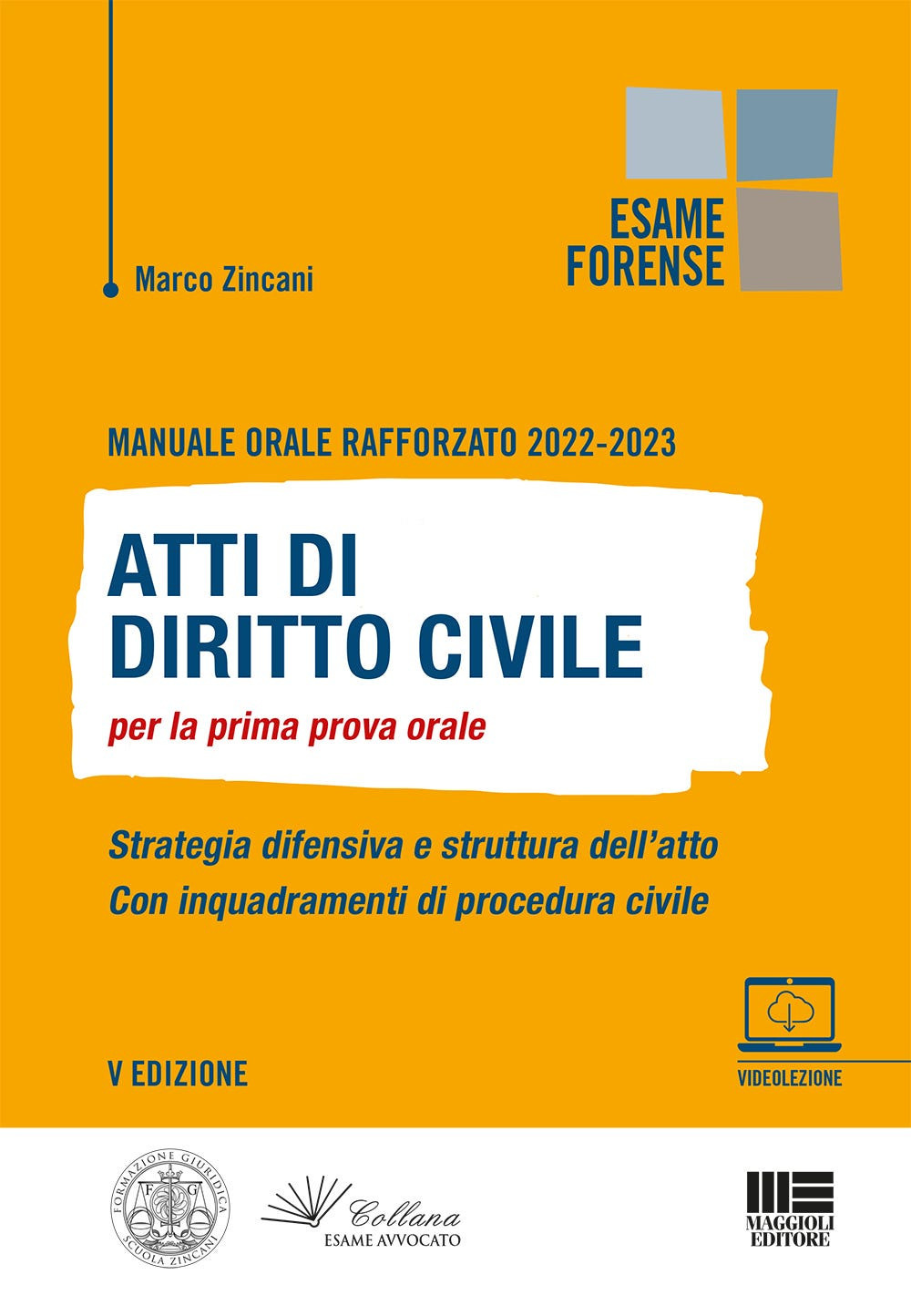 Manuale orale rafforzato 2022-2023. Atti di Diritto civile per la prima prova orale. Strategia difensiva e struttura dell'atto. Con inquadramenti di procedura civile