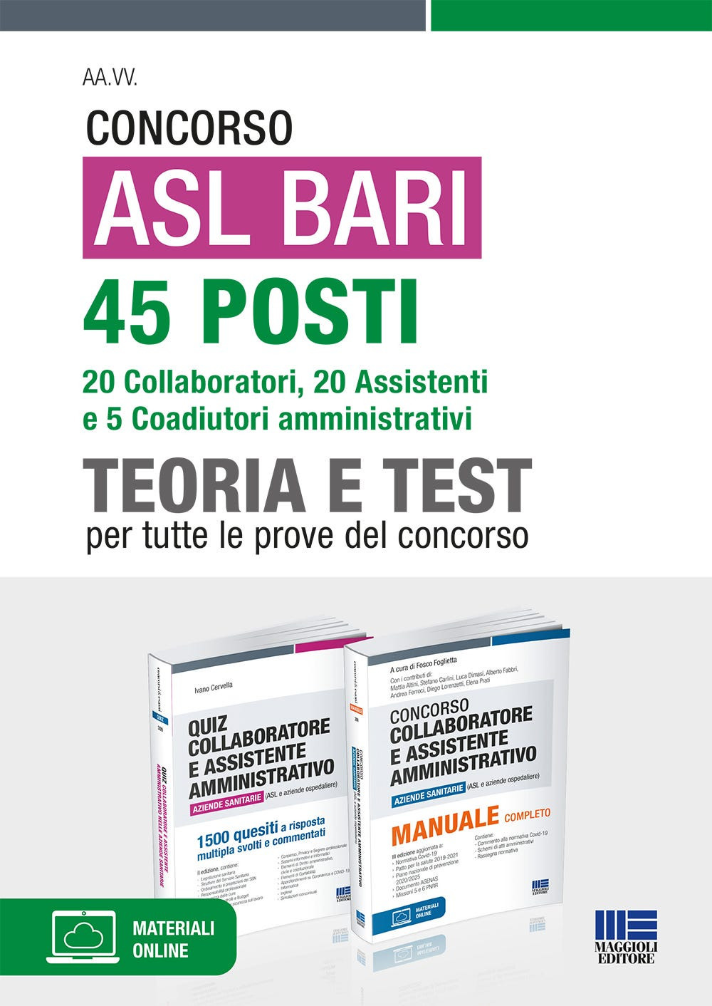 Concorso ASL Bari 45 posti. 20 collaboratori, 20 assistenti e 5 coadiutori amministrativi. Teoria e Test per tutte le prove di concorso. Con simulazione online