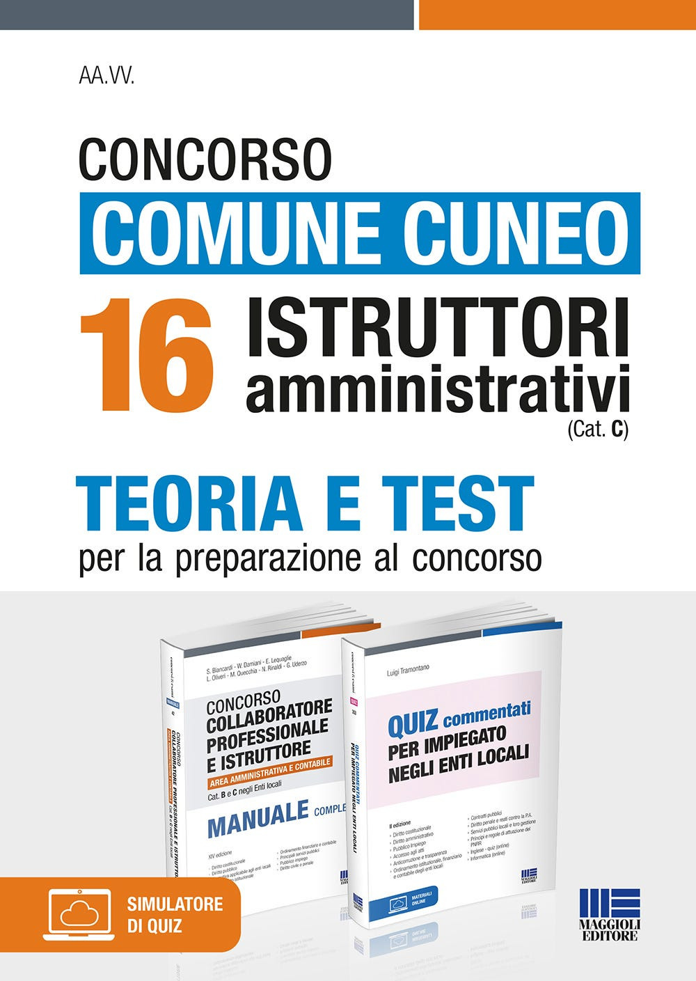 Concorso comune Cuneo 16 istruttori amministrativi (Cat. C). Kit. Con software di simulazione. Con software di simulazione