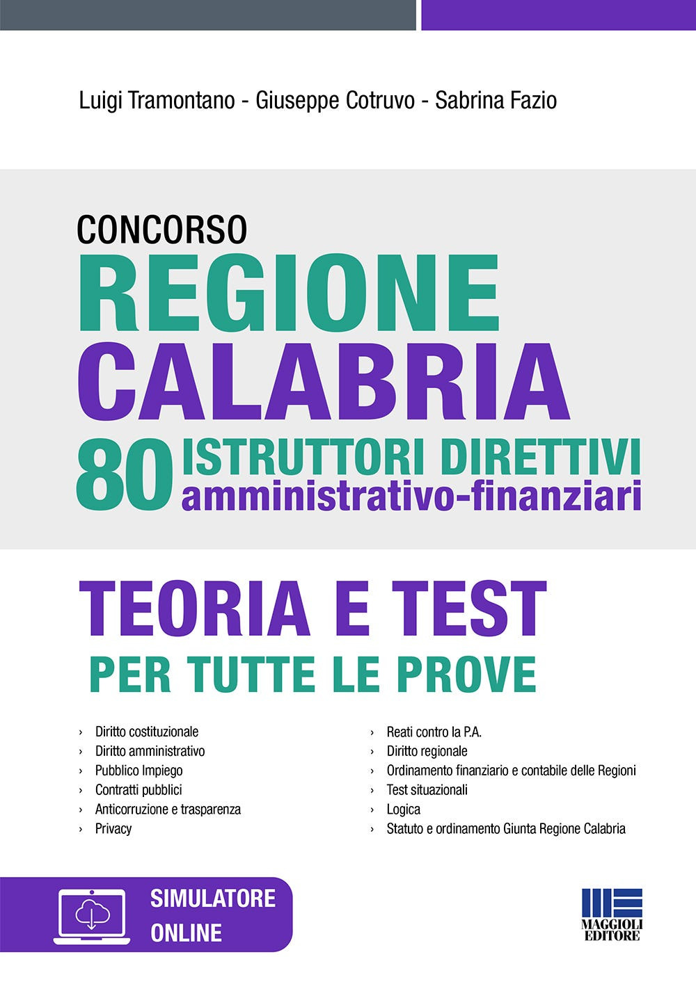 Concorso regione Calabria. 80 istruttori direttivi amministrativo-finanziari. Con espansione online. Con software di simulazione