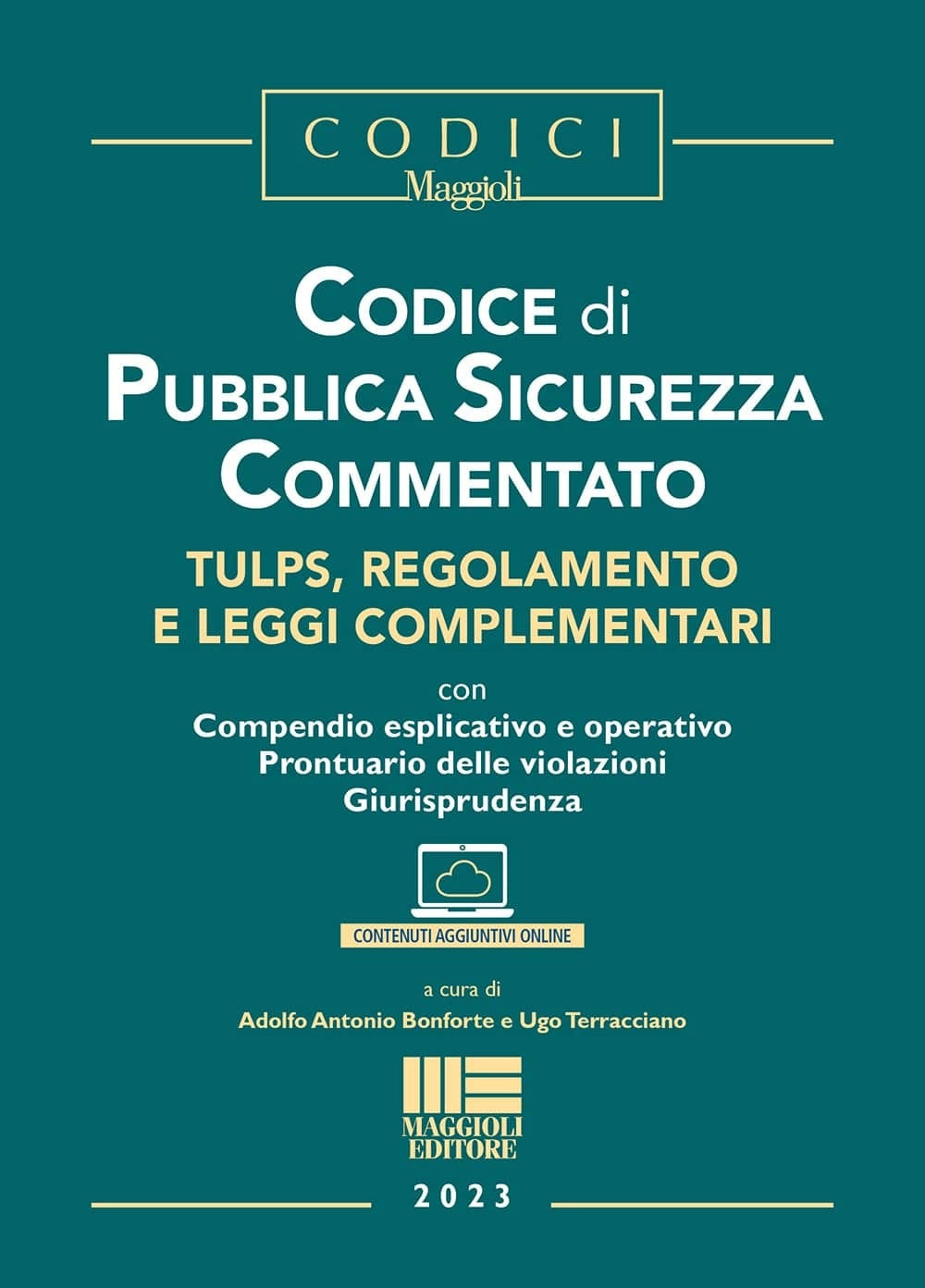 Codice di pubblica sicurezza commentato. Tulps, regolamento e leggi complementari. Con espansione online