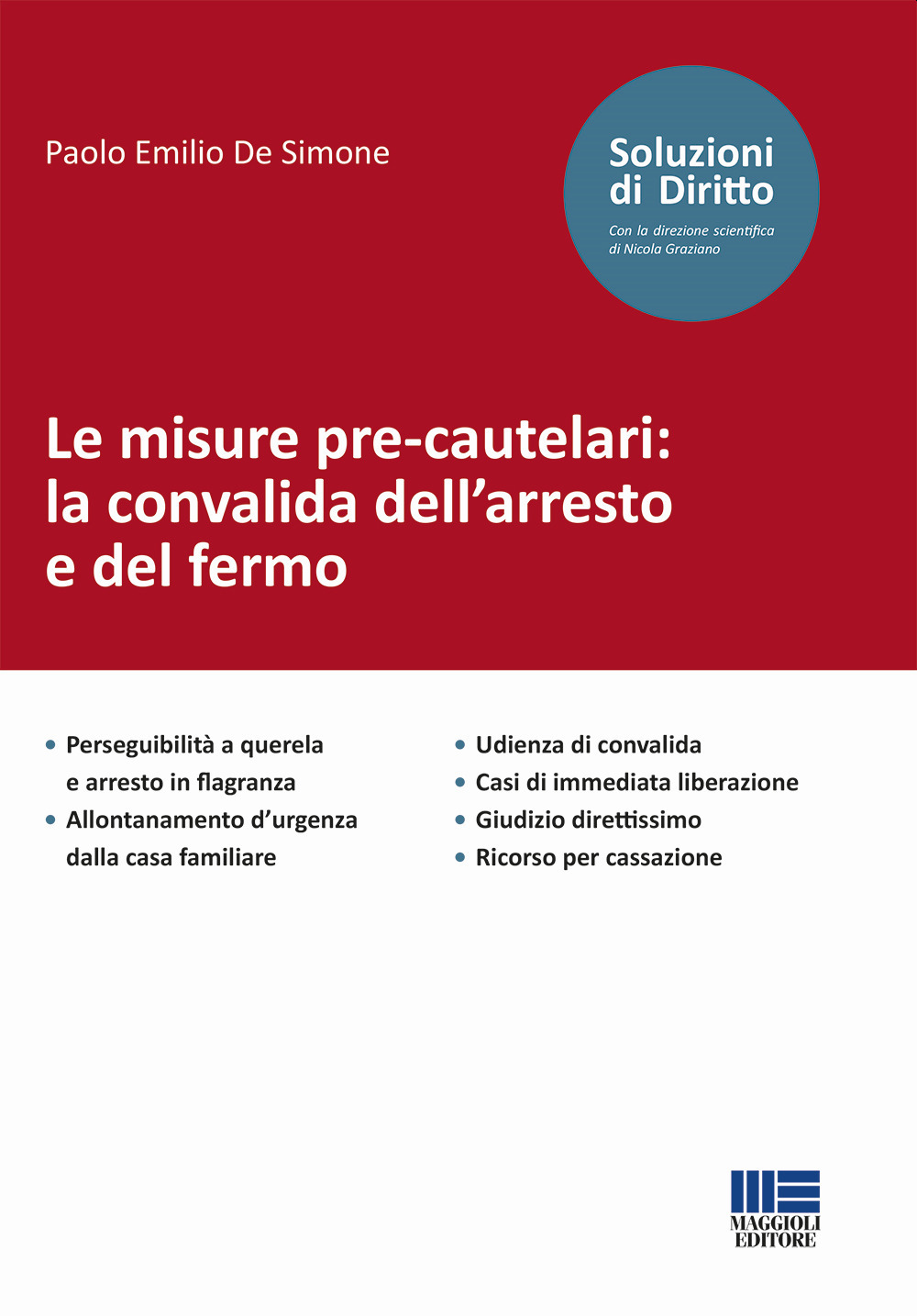 Le misure pre-cautelari: la convalida dell'arresto e del fermo