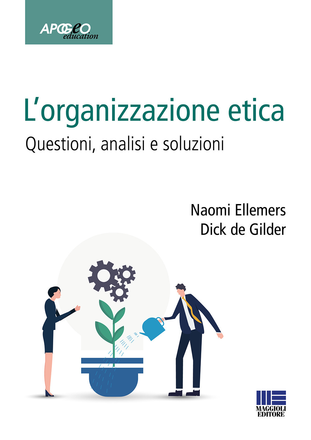 L'organizzazione etica. Questioni, analisi e soluzioni