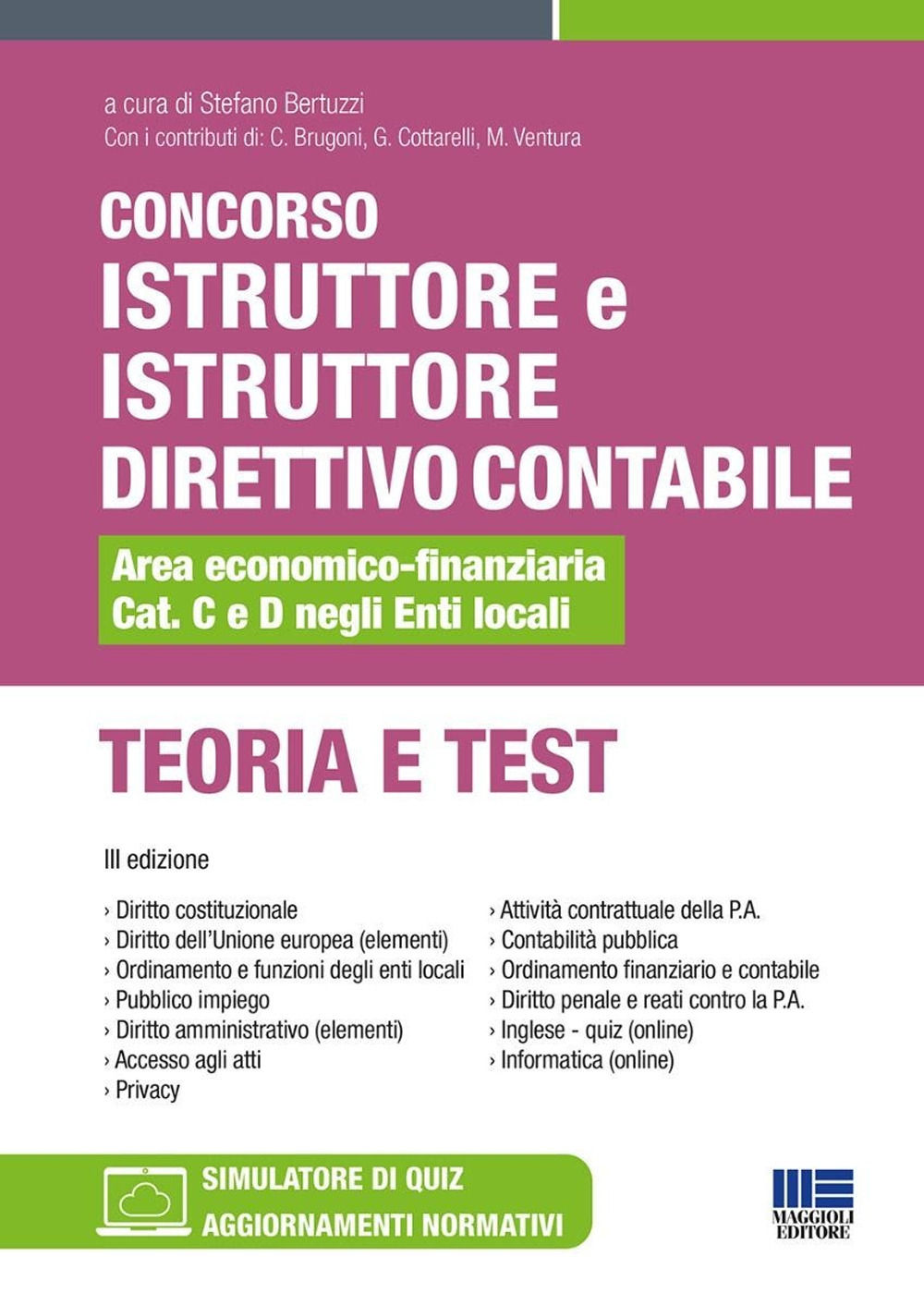 Concorso istruttore e istruttore direttivo contabile Area economico-finanziaria Cat. C e D negli Enti locali. Teoria e test. Con software di simulazione