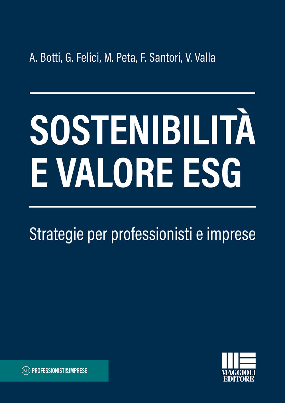 Sostenibilità e valore ESG. Strategie per professionisti e imprese