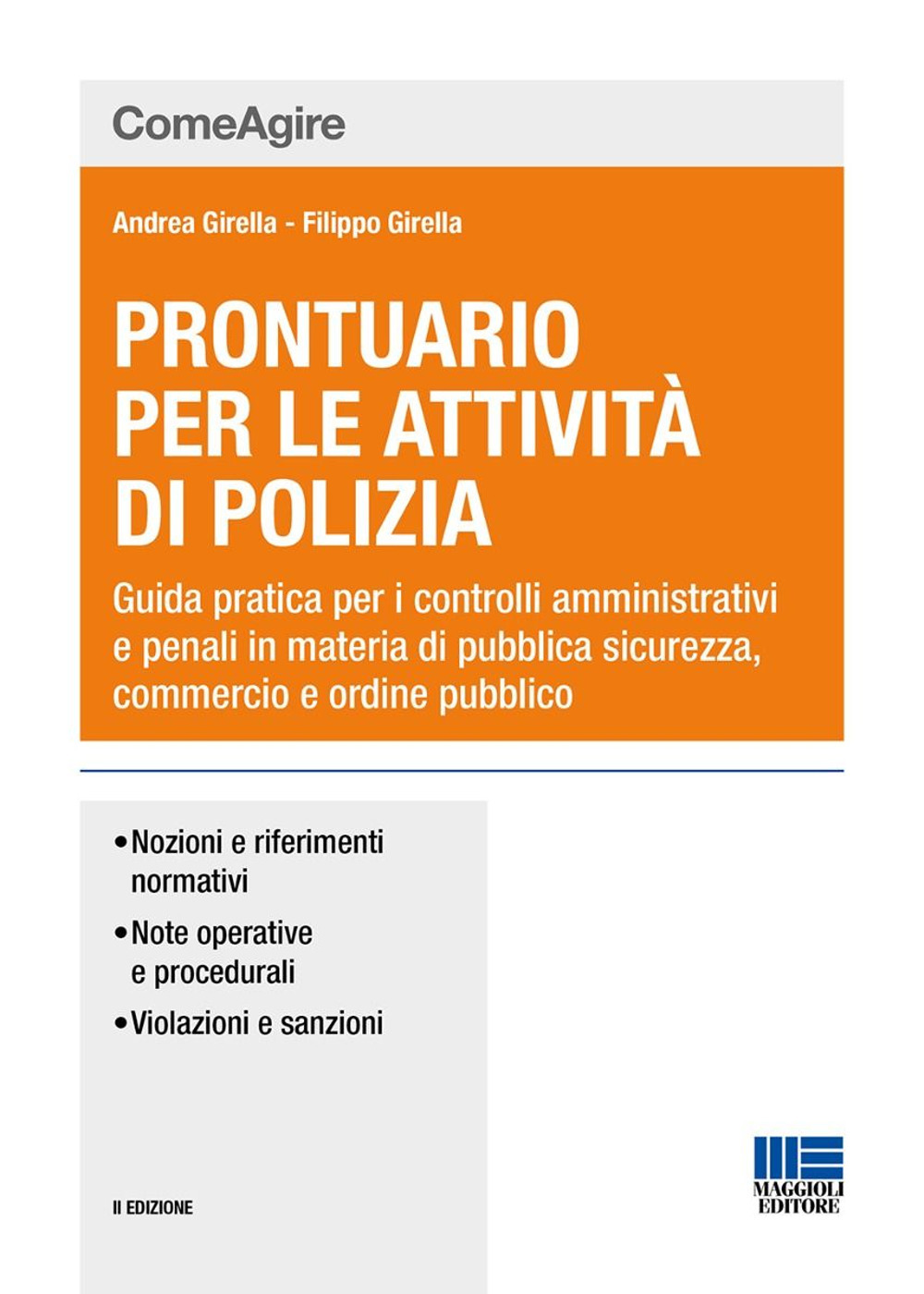 Prontuario per le attività di polizia. Guida pratica per i controlli amministrativi e penali in materia di pubblica sicurezza, commercio e ordine pubblico