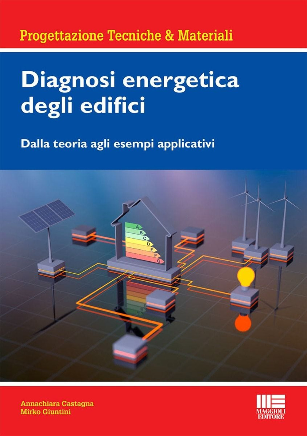 Diagnosi energetica degli edifici. Dalla teoria agli esempi applicativi