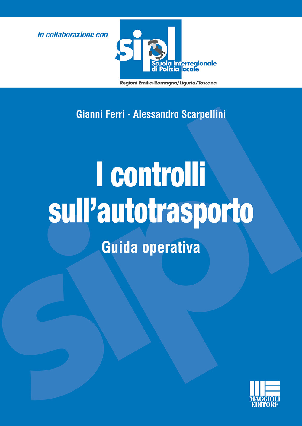 I controlli sull'autotrasporto. Guida operativa