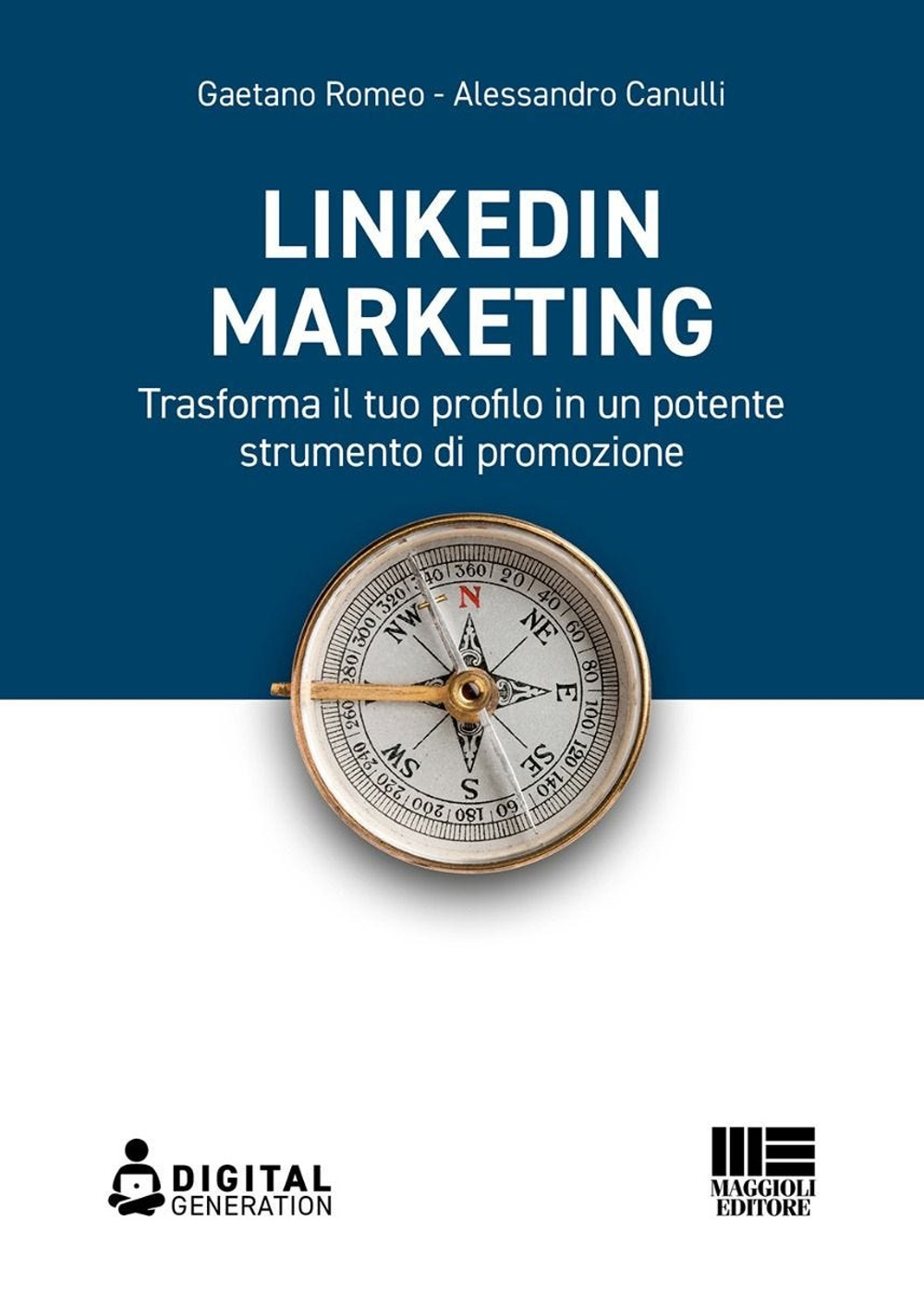 LinkedIn marketing. Trasforma il tuo profilo in un potente strumento di promozione