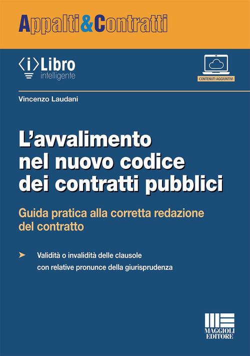 L'avvalimento nel nuovo codice dei contratti pubblici. Guida pratica alla corretta redazione del contratto