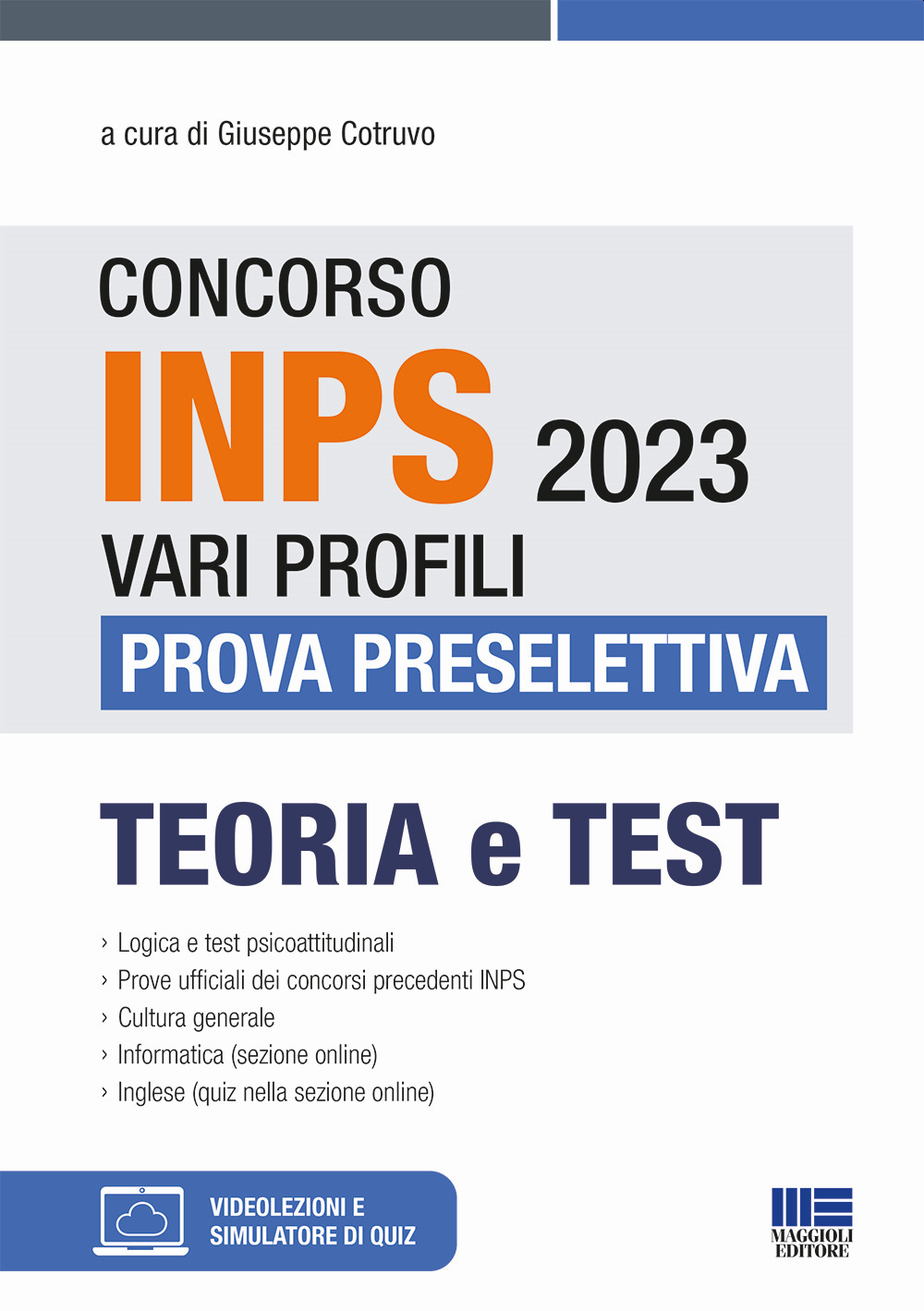 Concorso INPS 2023 vari profili. Prova preselettiva. Teoria e test. Con software di simulazione. Con Video