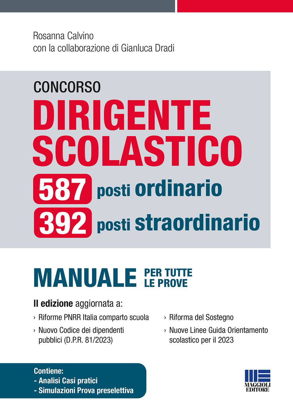 Concorso dirigente scolastico. 587 posti ordinario, 392 posti straordinario. Manuale per tutte le prove. Con aggiornamenti online