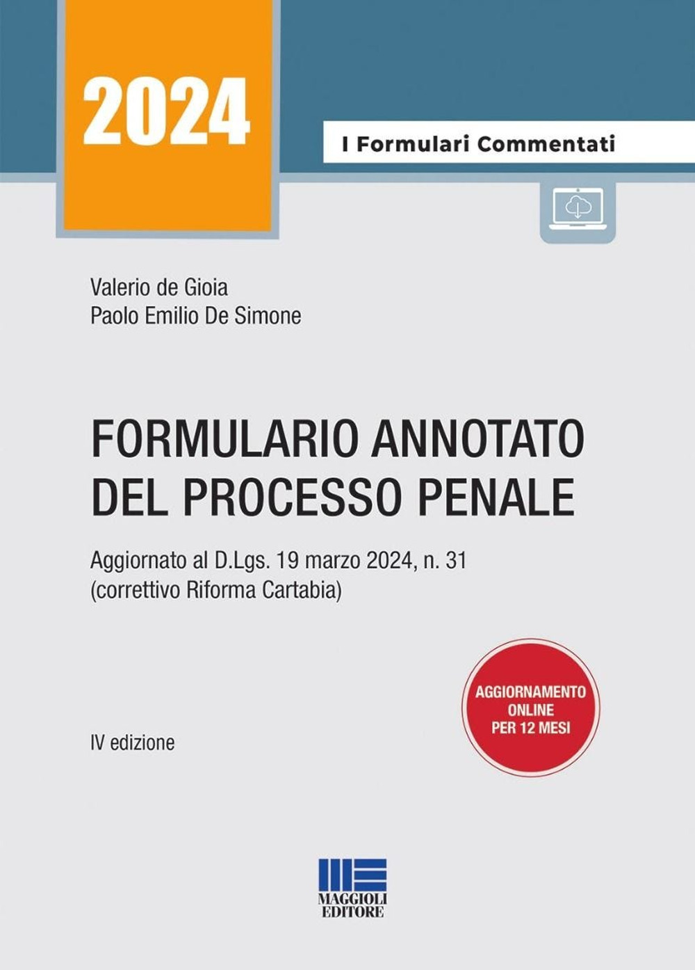 Formulario annotato del processo penale. Aggiornato al D.Lgs. 19 marzo 2024, n. 31 (correttivo Riforma Cartabia)