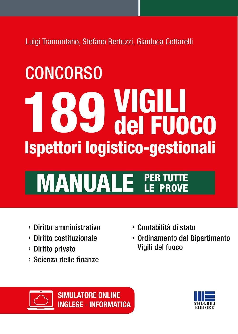 Concorso 189 vigili del fuoco. Ispettori logistico-gestionali. Manuale per tutte le prove. Con software di simulazione