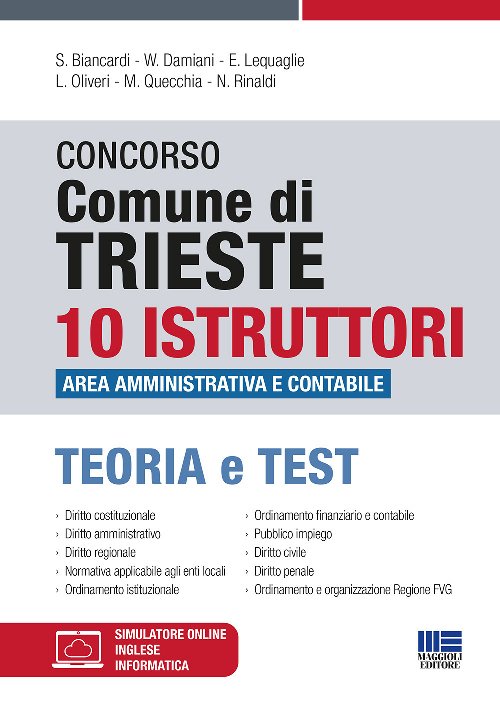 Concorso Comune di Trieste. 10 istruttori area amministrativa e contabile. Teoria e test. Con simulatore online