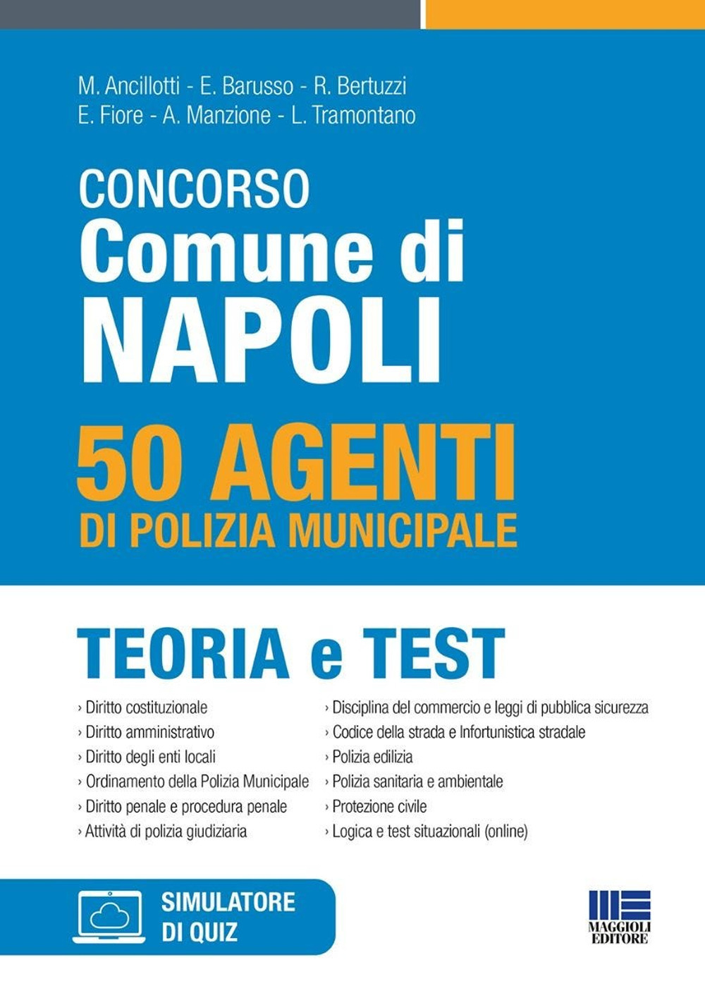 Concorso Comune di Napoli. 50 agenti di polizia municipale. Teoria e test. Con espansione online