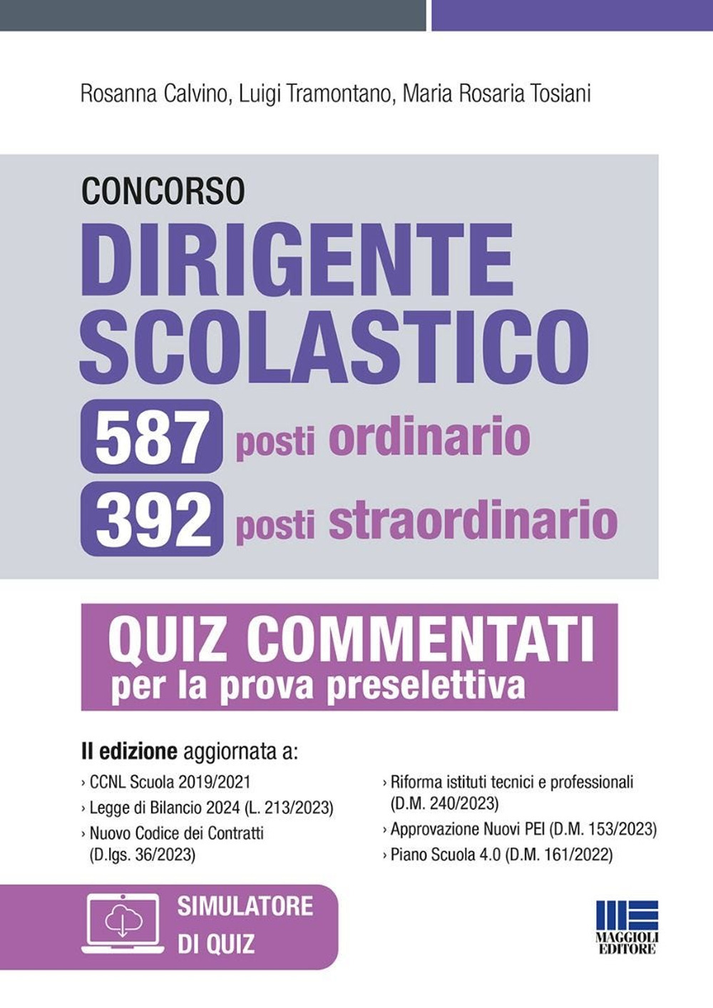 Concorso dirigente scolastico. 587 posti ordinario, 392 posti straordinario. Quiz commentati per la prova preselettiva. Con espansione online