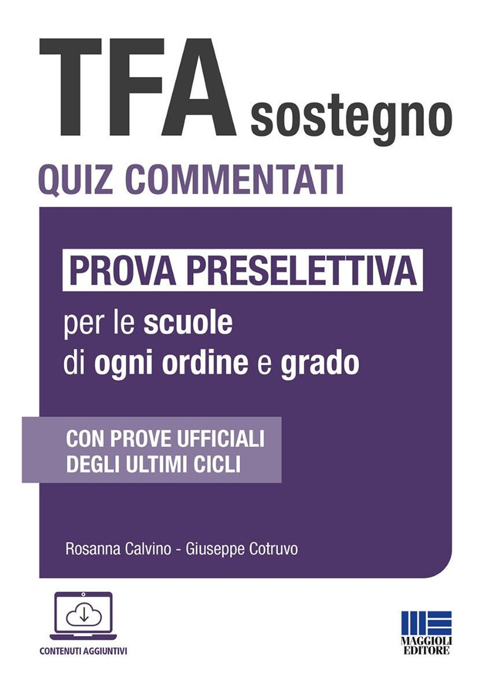 TFA Sostegno. Quiz commentati. Prova preselettiva per le scuole di ogni ordine e grado. Con software di simulazione