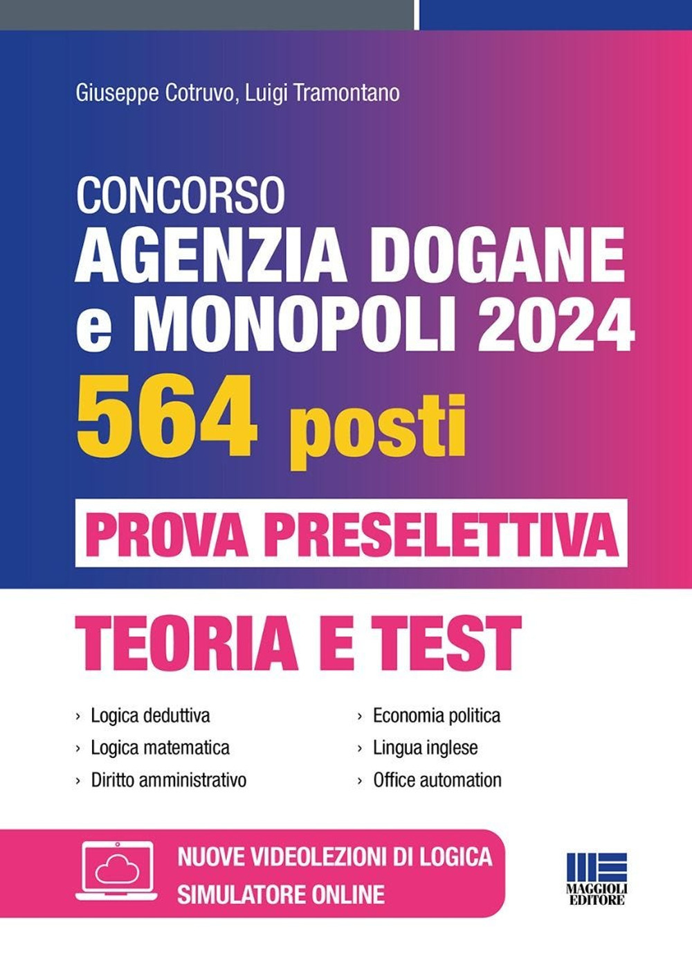 Concorso Agenzia Dogane e Monopoli 2024 per 564 posti. Prova preselettiva. Teoria e test. Con software di simulazione