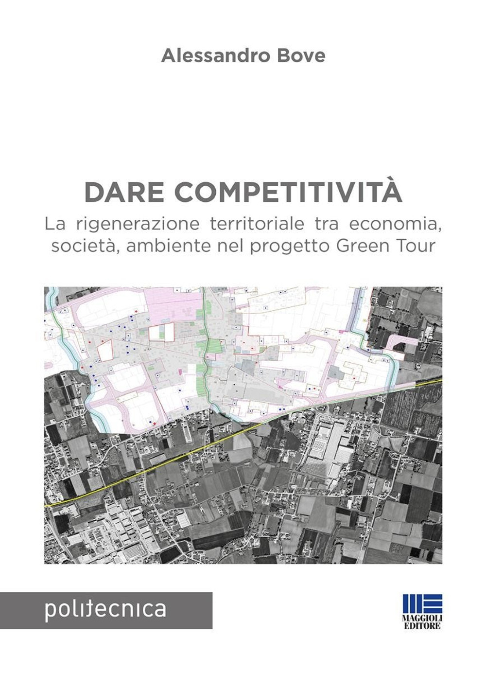 Dare competitività. La rigenerazione territoriale tra economia, società, ambiente nel progetto Green Tour