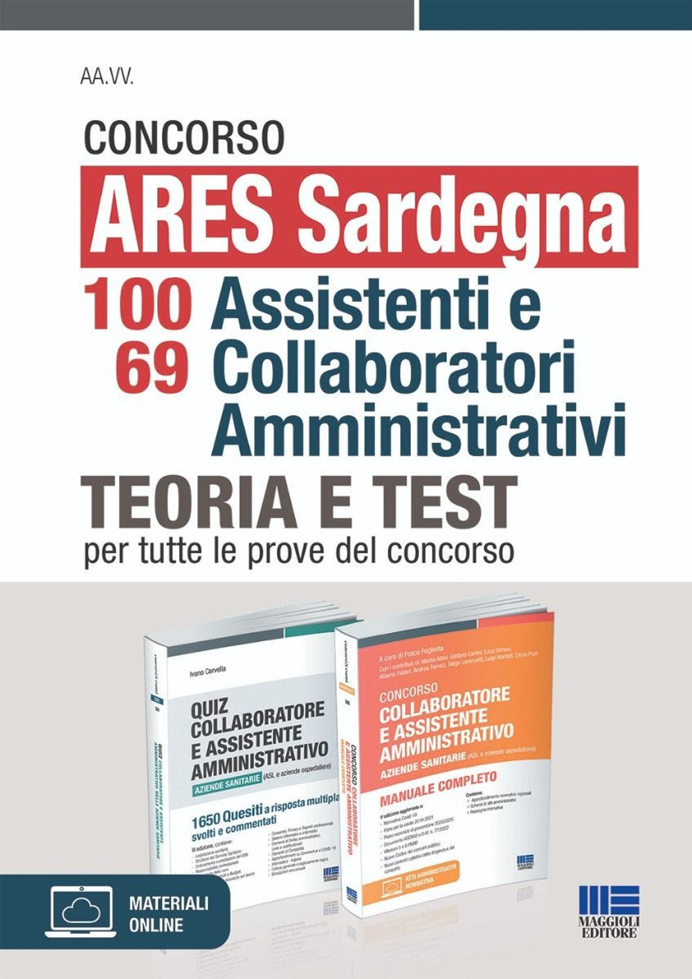 Concorso ARES Sardegna 98 assistenti amministrativi. Kit. Teoria e test per tutte le prove del concorso