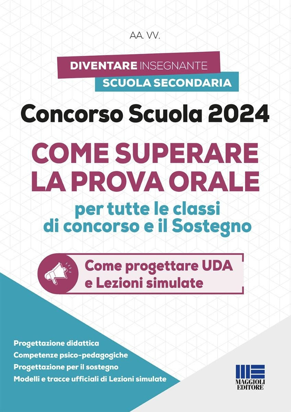 Concorso Scuola PNRR 2. Come superare la prova orale. Conforme al bando di 19.032 posti. Come progettare UDA e Lezioni simulate. Con espansione online
