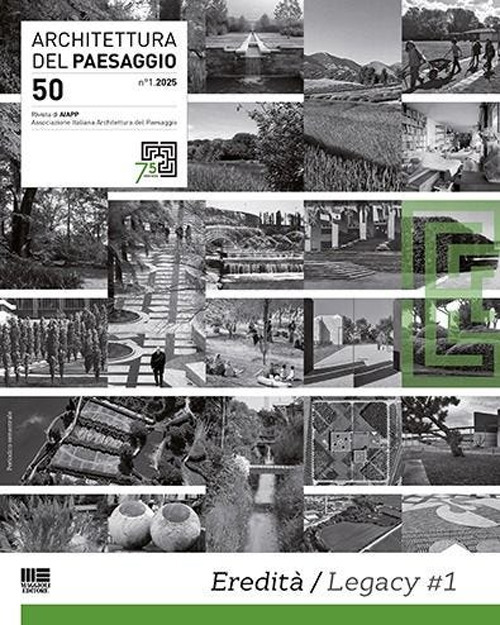 Architettura del paesaggio. Rivista semestrale dell'AIAPP Associazione Italiana di Architettura del Paesaggio. Vol. 50
