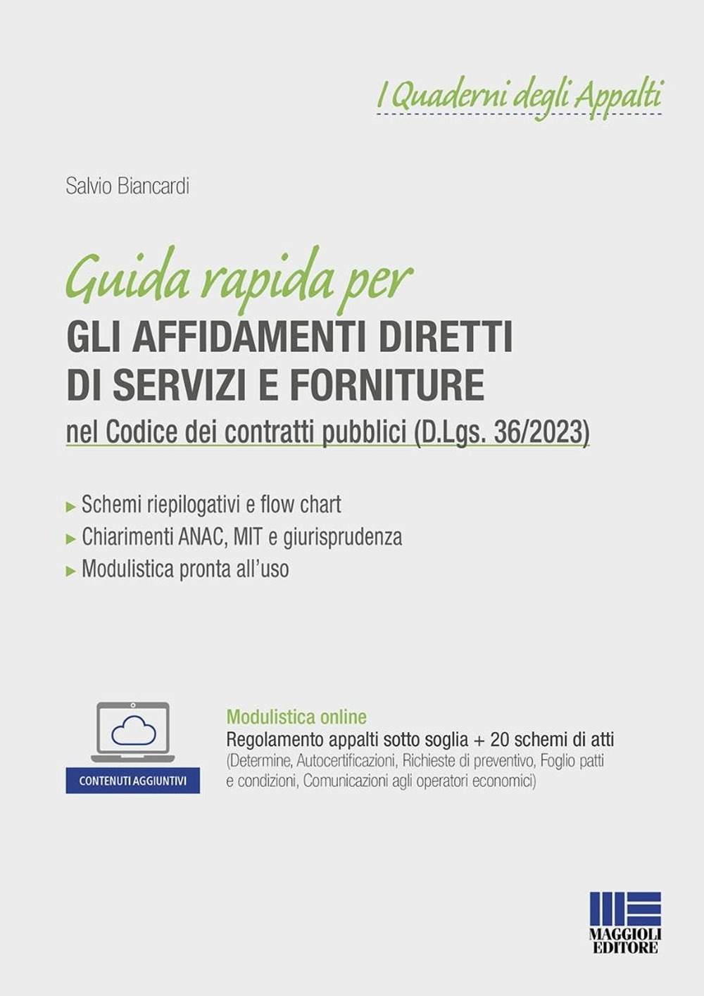 Guida rapida per gli affidamenti diretti di servizi e forniture nel Codice dei contratti pubblici (D.Lgs. 36/2023). Con espansione online