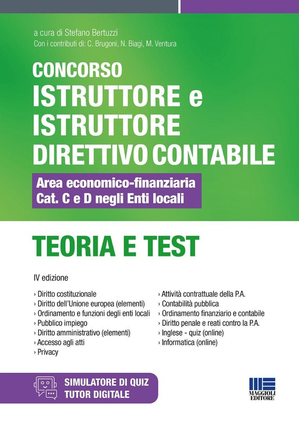 Concorso istruttore e istruttore direttivo contabile. Area economico-finanziaria Cat. C e D negli enti locali. Teoria e test. Con software di simulazione