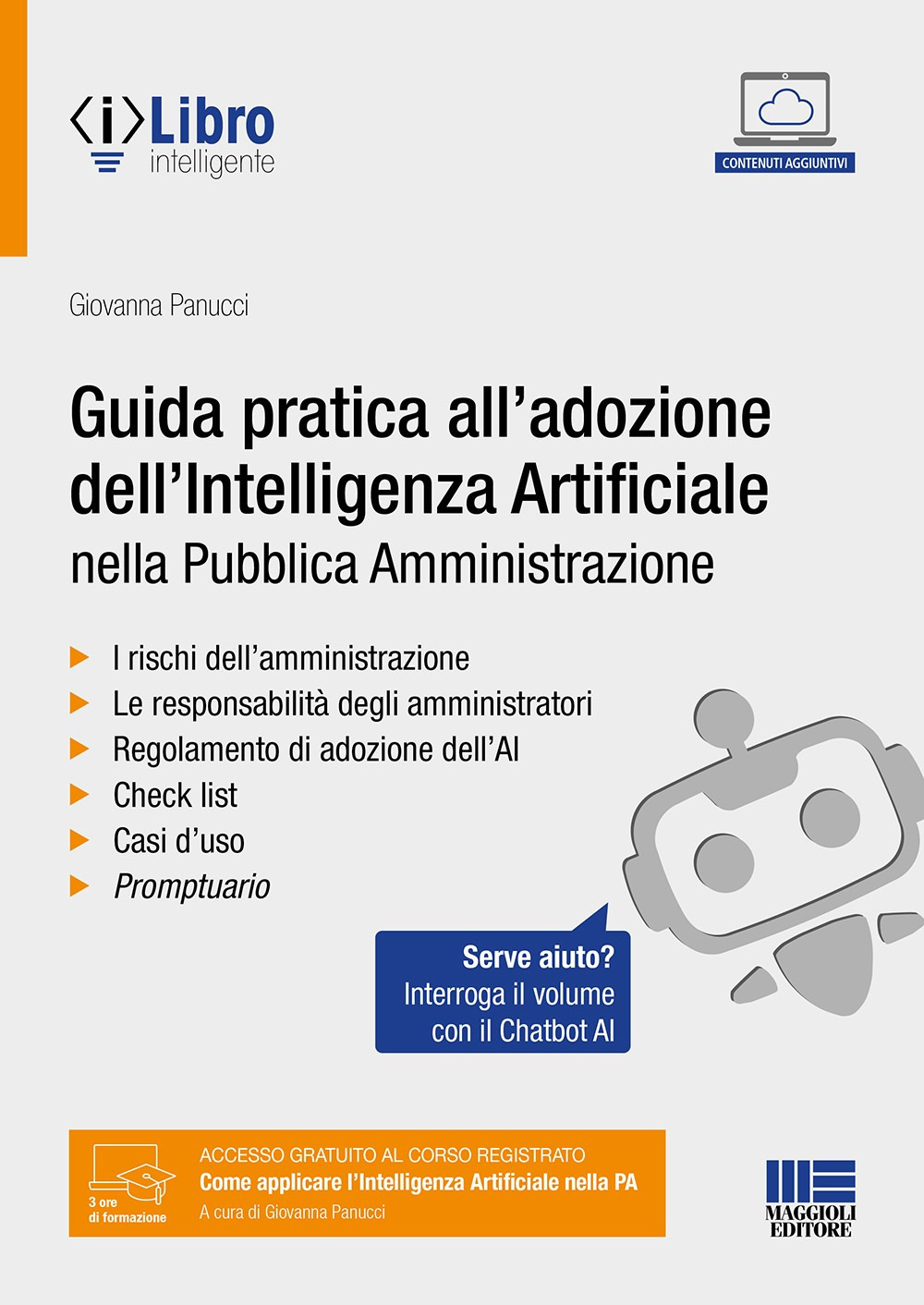 Guida pratica all'adozione dell'intelligenza artificiale nella pubblica amministrazione. Con chatbot per l'interrogazione del volume tramite AI. Con ebook