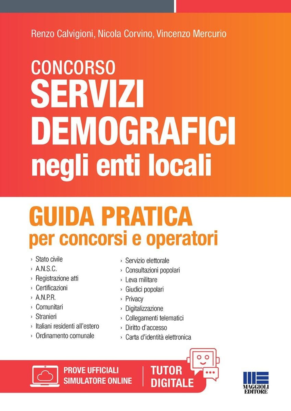 Manuale dei servizi demografici. Guida pratica per concorsi e operatori. Con software di simulazione