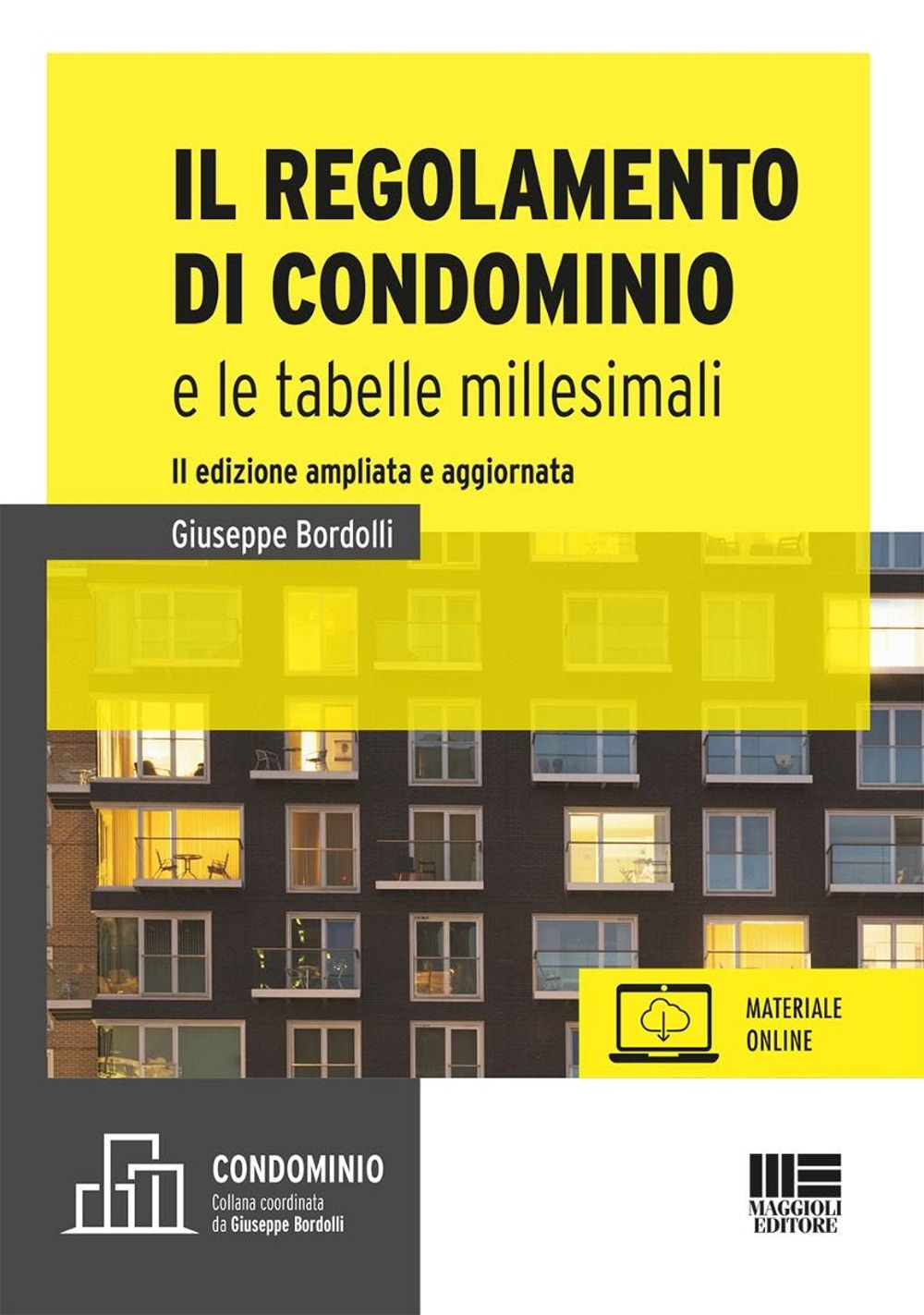 Il regolamento di condominio e le tabelle millesimali. Ediz. ampliata