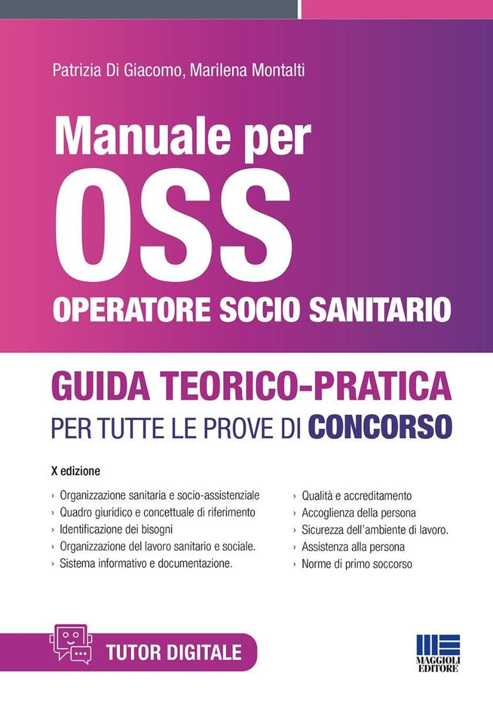Manuale per OSS Operatore Socio Sanitario. Guida teorico pratica per tutte le prove di concorso. Con espansione online