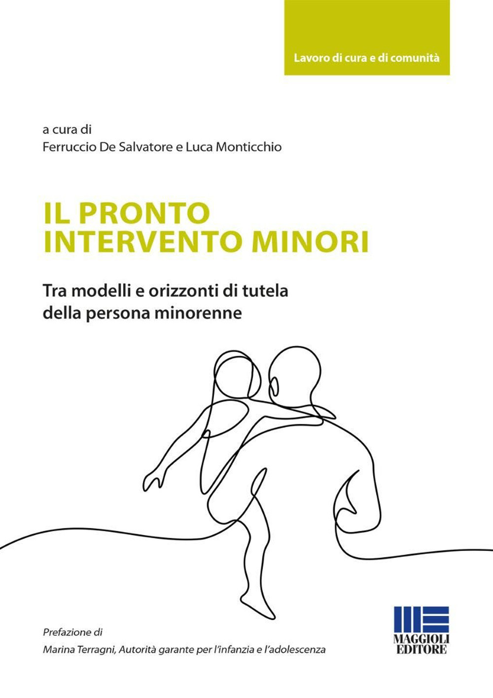Il pronto intervento minori. Tra modelli e orizzonti di tutela della persona minorenne