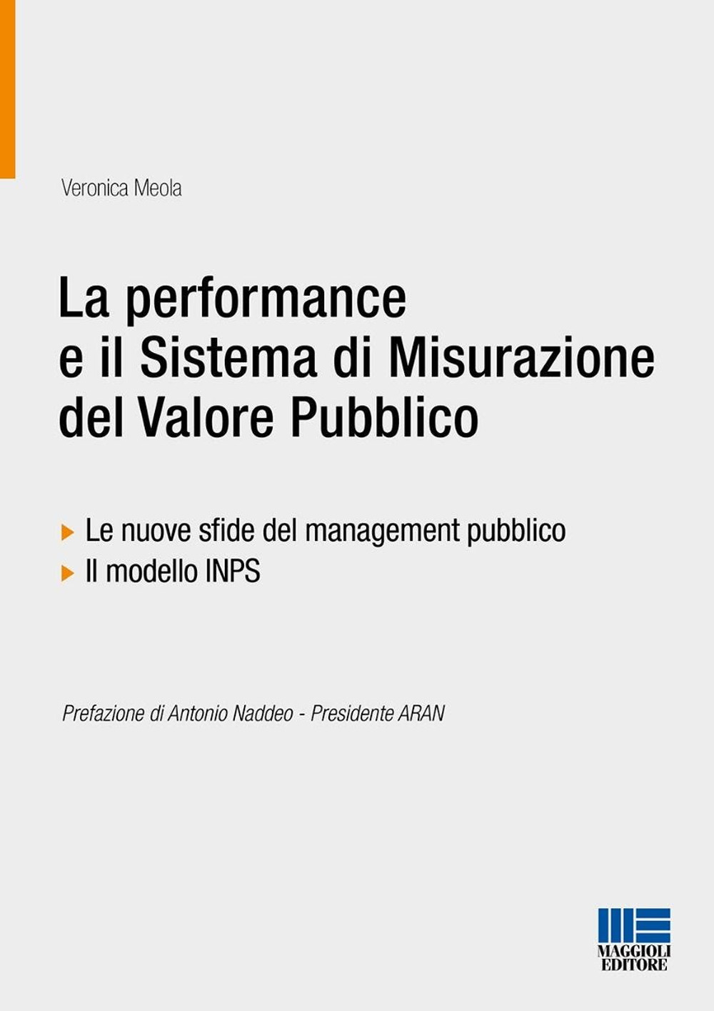 La performance e il sistema di misurazione del valore pubblico. Le nuove sfide del management pubblico. Il modello INPS