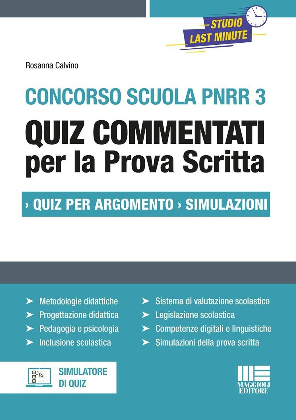Concorso Scuola PNRR3. Quiz commentati per la prova scritta. Quiz per argomento. Simulazioni. Con software di simulazione