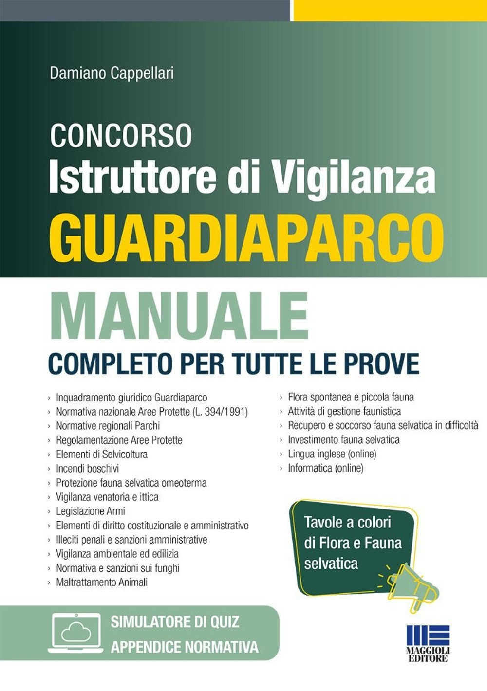 Concorso Istruttore di Vigilanza Guardiaparco. Manuale completo per tutte le prove. Con software di simulazione