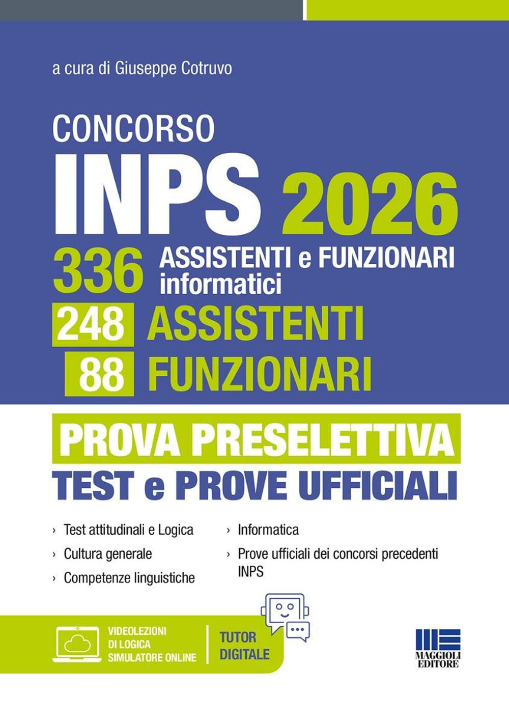 Concorso INPS 2026. 336 assistenti e funzionari informatici, 248 assistenti, 88 funzionari. Prova preselettiva test e prove ufficiali. Con espansione online